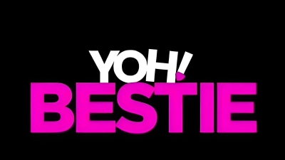 Ô! Bạn Thân (Yoh! Bestie)